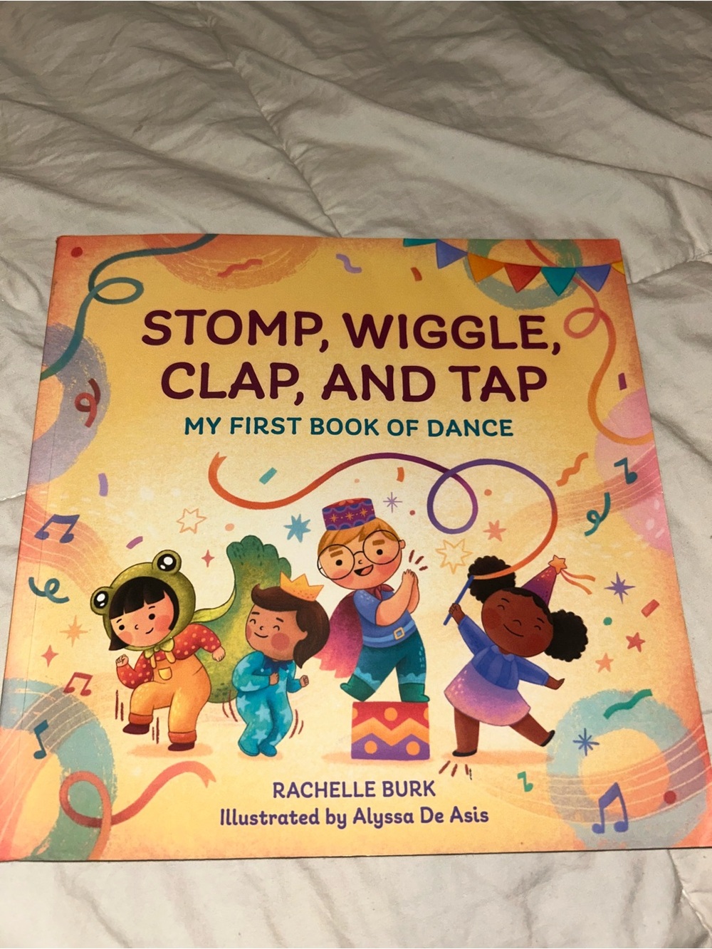 Stomp, Wiggle, Clap, and Tap: My First Book of Dance by Rachelle Burk, PB, 2021